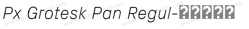 Px Grotesk Pan Regul字体转换